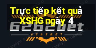 Trực tiếp kết quả XSHG ngày 4