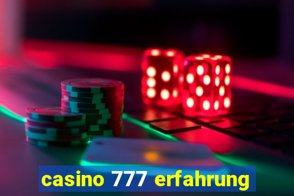 casino 777 erfahrung