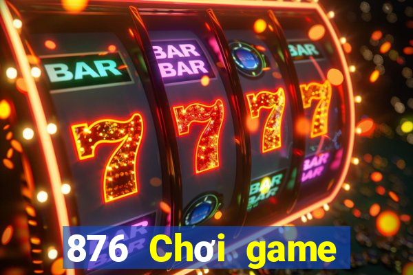 876 Chơi game bài giải trí