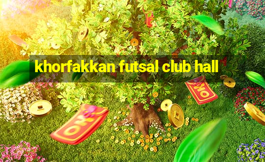 khorfakkan futsal club hall