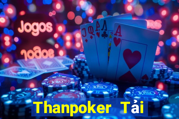 Thanpoker Tải Game Bài