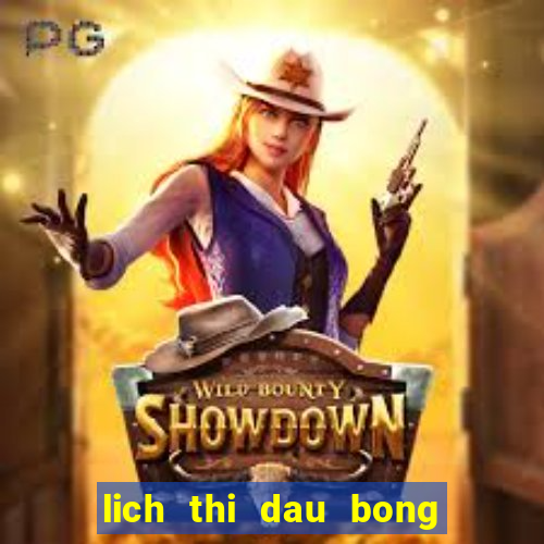 lich thi dau bong da hom