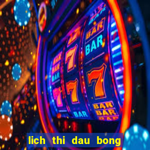 lich thi dau bong da hom