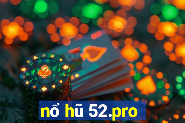 nổ hũ 52.pro