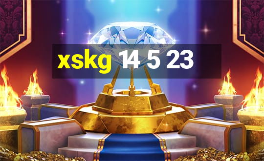 xskg 14 5 23