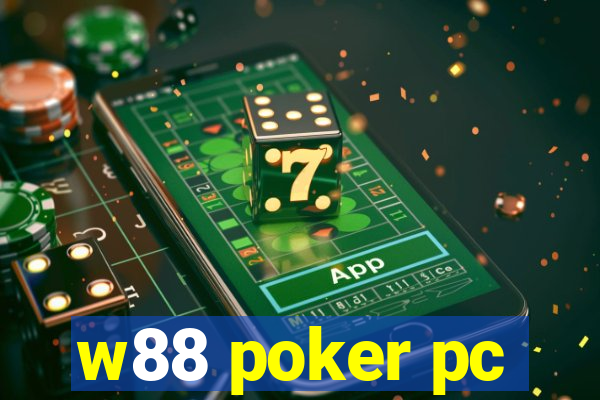 w88 poker pc