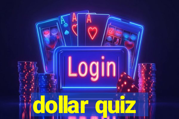 dollar quiz