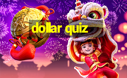 dollar quiz