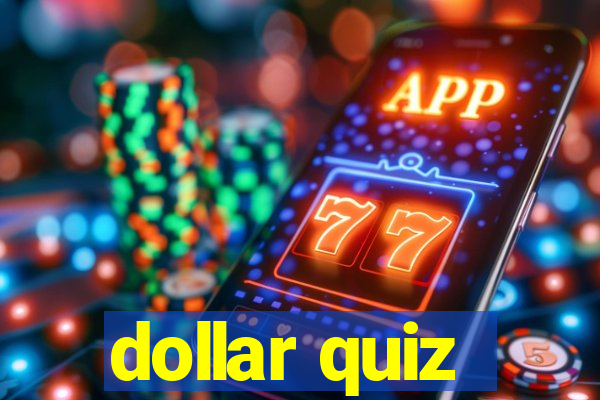 dollar quiz