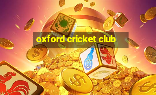 oxford cricket club