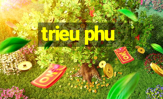 trieu phu