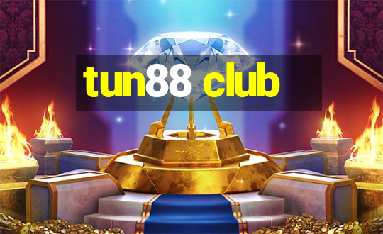 tun88 club