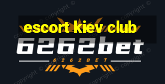 escort kiev club