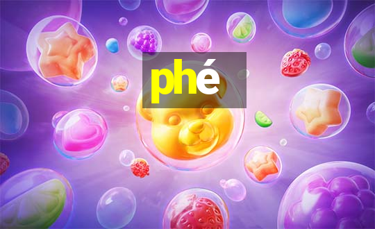 phé