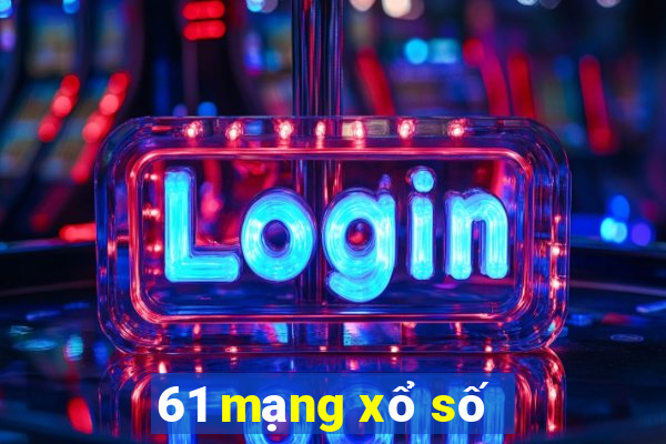 61 mạng xổ số