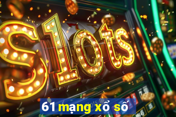 61 mạng xổ số