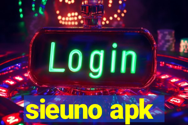 sieuno apk