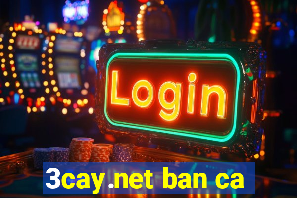 3cay.net ban ca