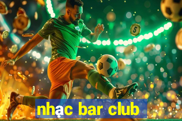 nhạc bar club