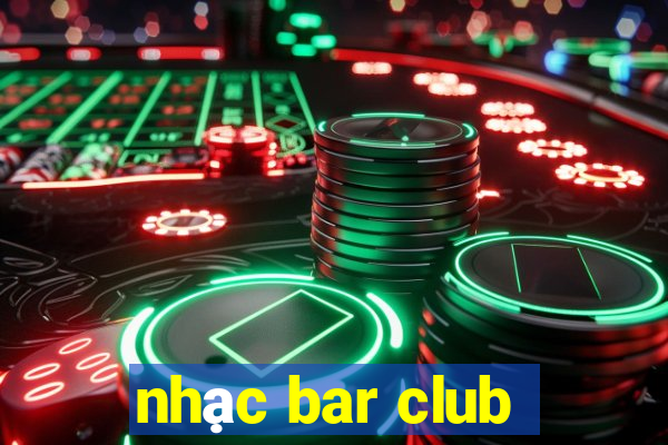 nhạc bar club