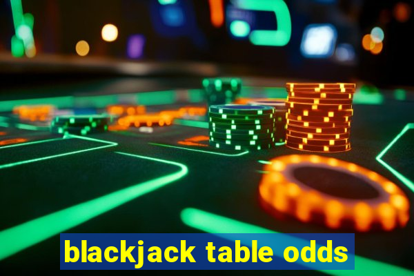 blackjack table odds