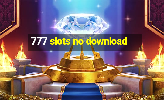 777 slots no download