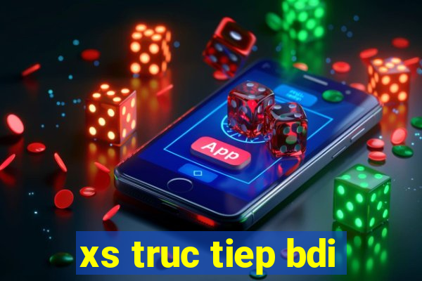 xs truc tiep bdi