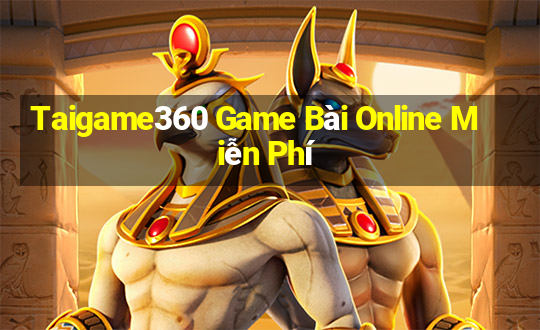 Taigame360 Game Bài Online Miễn Phí