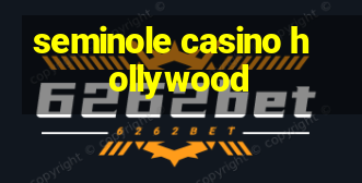 seminole casino hollywood