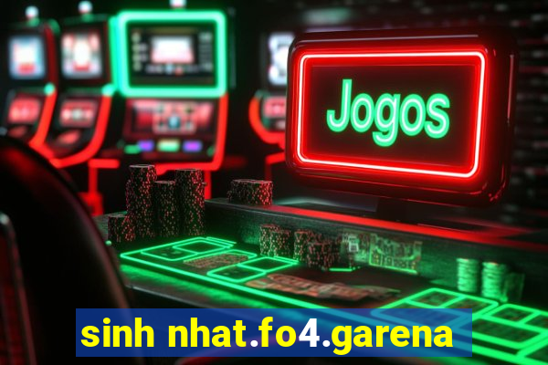 sinh nhat.fo4.garena