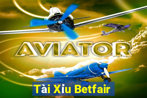 Tài Xỉu Betfair