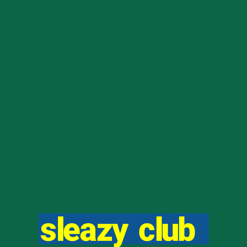 sleazy club