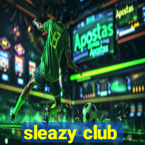 sleazy club