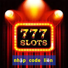 nhập code liên quân 2020