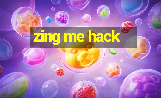 zing me hack