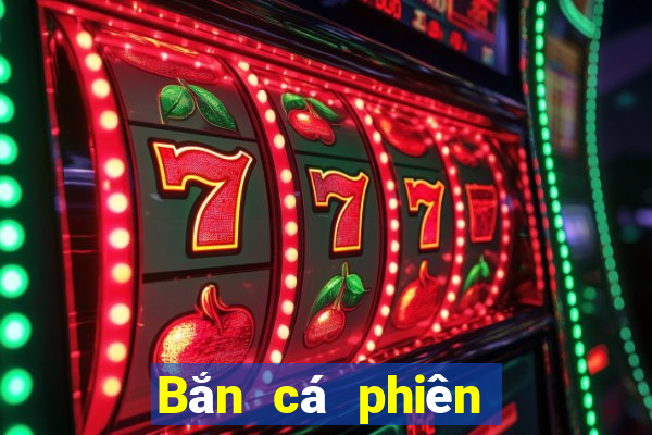 Bắn cá phiên bản cũ 2.6.5