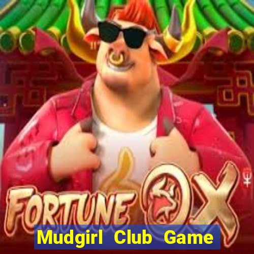 Mudgirl Club Game Bài 123