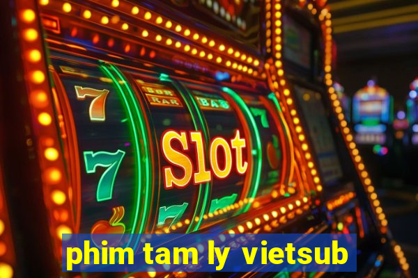 phim tam ly vietsub