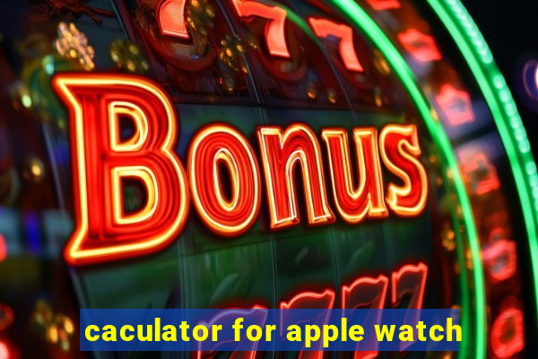 caculator for apple watch