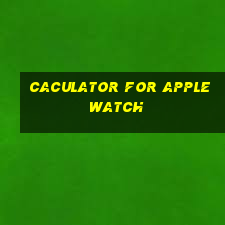 caculator for apple watch