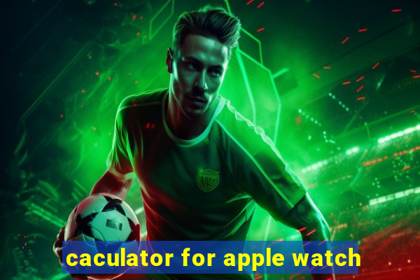 caculator for apple watch