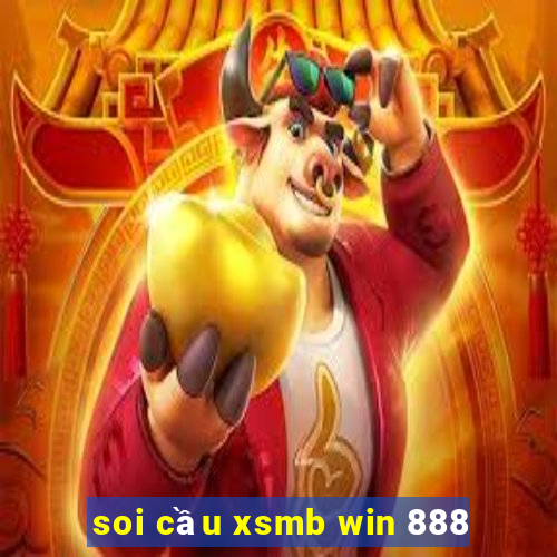 soi cầu xsmb win 888