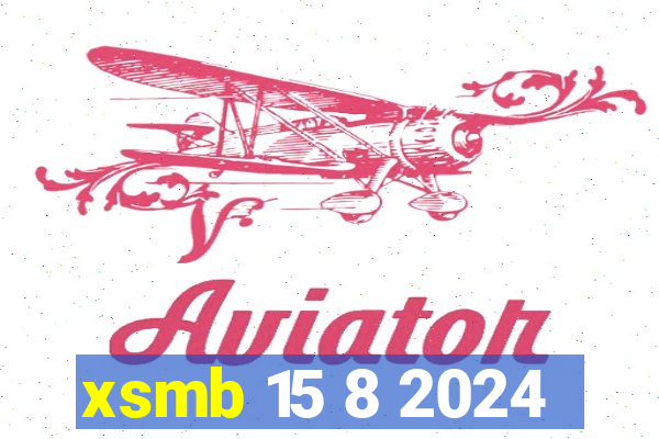 xsmb 15 8 2024