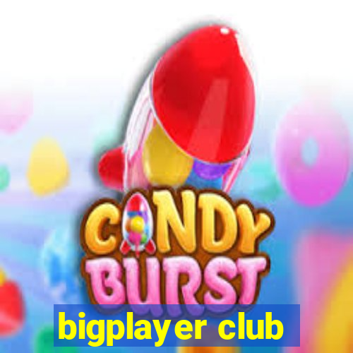 bigplayer club