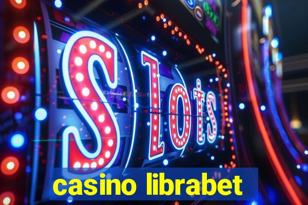 casino librabet