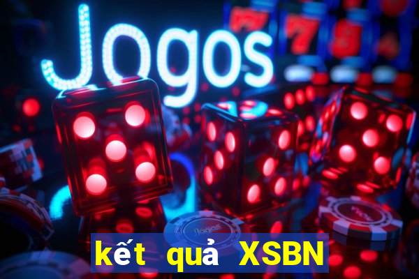 kết quả XSBN ngày 21