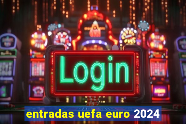 entradas uefa euro 2024