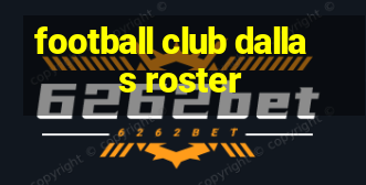 football club dallas roster