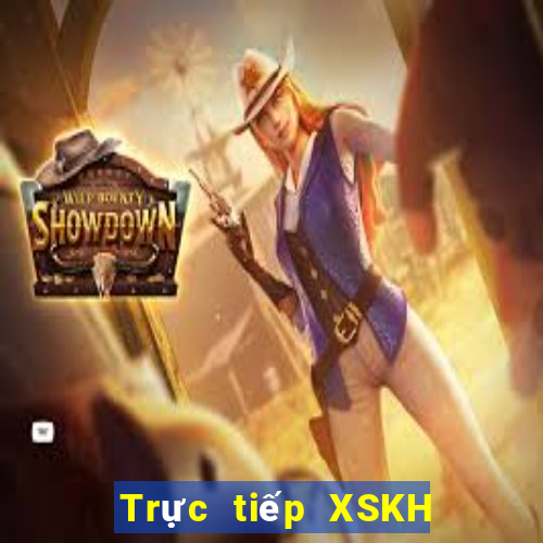 Trực tiếp XSKH ngày 25