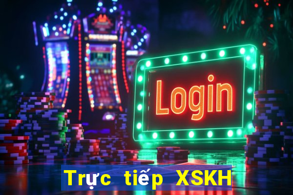 Trực tiếp XSKH ngày 25